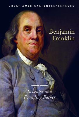 Benjamin Franklin: Inventor and Founding Father - Duling, Kaitlyn