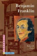 Benjamin Franklin - Potter, Robert R