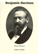 Benjamin Harrison Vol. 2: Hossier Statesman