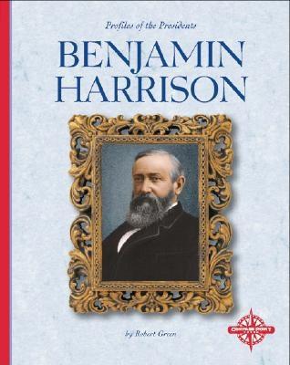 Benjamin Harrison - Green, Robert