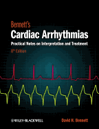 Bennett's Cardiac Arrhythmias: Practical Notes on Interpretation and Treatment