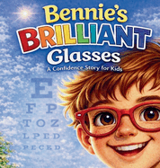 Bennie's Brilliant Glasses