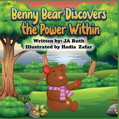 Benny Bear Discovers the Power Within - Ruth, J a