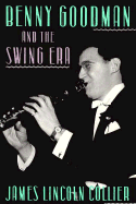 Benny Goodman and the Swing Era