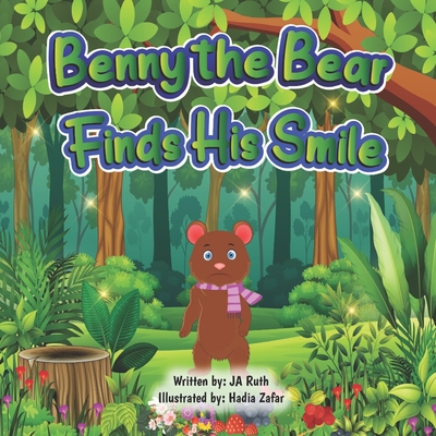 Benny the Bear Finds His Smile - Ruth, J a
