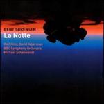 Bent Sorensen: La Notte