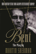 Bent: The Play
