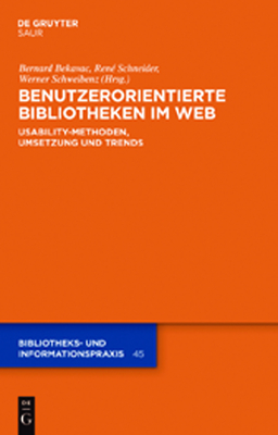 Benutzerorientierte Bibliotheken Im Web - Bekavac, Bernard (Editor), and Schneider, Ren? (Editor), and Schweibenz, Werner (Editor)