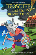 Beowuff & the Horrid Hen