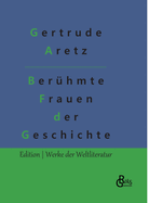 Ber?hmte Frauen der Weltgeschichte