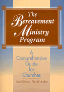 Bereavement Ministry Program - Nelson, Jan, and Aaker, David A