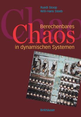 Berechenbares Chaos in Dynamischen Systemen - Stoop, R, and Steeb, W -H