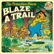 Berenstain Bears Blaze a Trail