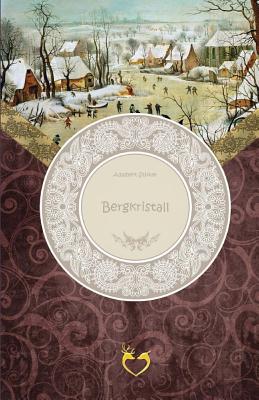 Bergkristall - Stifter, Adalbert