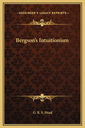 Bergson's Intuitionism