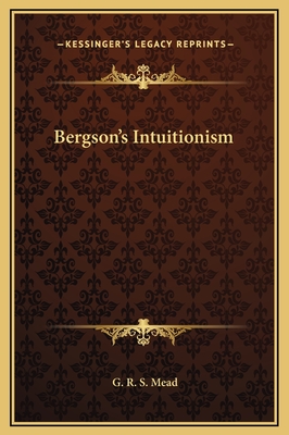 Bergson's Intuitionism - Mead, G R S