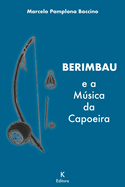 BERIMBAU e a M�sica da Capoeira