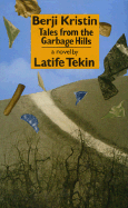 Berji Kristin: Tales from the Garbage Hills