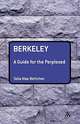 Berkeley: A Guide for the Perplexed - Bettcher, Talia Mae