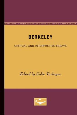 Berkeley: Critical and Interpretive Essays - Turbayne, Colin (Editor)
