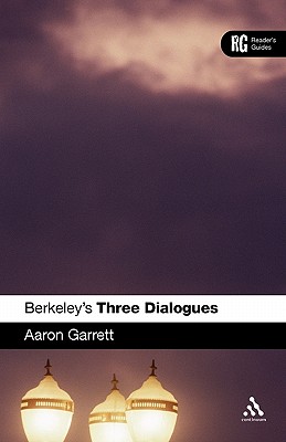 Berkeley's 'Three Dialogues': A Reader's Guide - Garrett, Aaron V