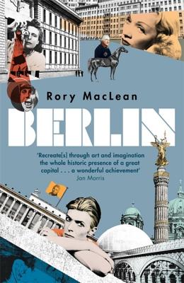 Berlin: Imagine a City - MacLean, Rory