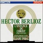 Berlioz: L'Enfance du Christ