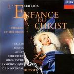 Berlioz: L'Enfance du Christ