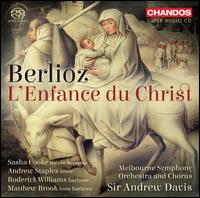 Berlioz: L'Enfance du Christ - Andrew Goodwin (tenor); Andrew Staples (tenor); Matthew Brook (bass baritone); Roderick Williams (baritone);...