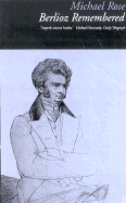 Berlioz Remembered