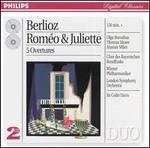 Berlioz: Rom�o et Juliette; 5 Overtures