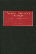 Bernard Herrmann's Vertigo: A Film Score Handbook