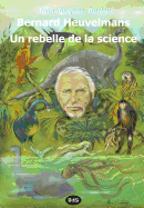 Bernard Heuvelmans - Un rebelle de la science