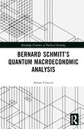 Bernard Schmitt's Quantum Macroeconomic Analysis