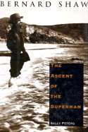 Bernard Shaw: The Ascent of the Superman