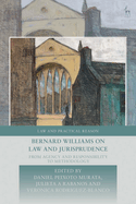 Bernard Williams on Law and Jurisprudence: From Agency and Responsibility to Methodology