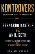 Bernardo Kastrup vs. Anil Seth