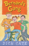 Bernard's Gang - Cate Dick
