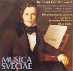 Bernhard Henrik Crusell: Works for Clarinet