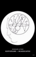 Bernhard Leitner: Headscapes