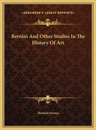 Bernini and Other Studies in the History of Art