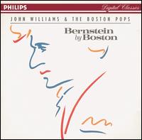 Bernstein by Boston - Boston Pops Orchestra; John Williams (conductor)