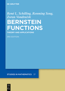Bernstein Functions: Theory and Applications