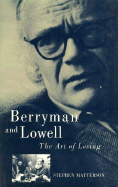 Berryman and Lowell: The Art of Losing