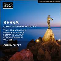 Bersa: Complete Piano Music, Vol. 2 - Goran Filipec (piano)