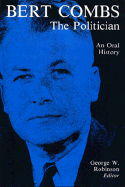 Bert Combs the Politician: An Oral History