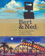 Bert & Ned: The Correspondence of Albert Tucker and Sidney Nolan