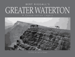 Bert Riggall's Greater Waterton: A Conservation Legacy