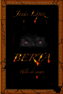 Berta: Hilos de sangre