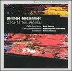 Berthold Goldschmidt: Orchestral Works